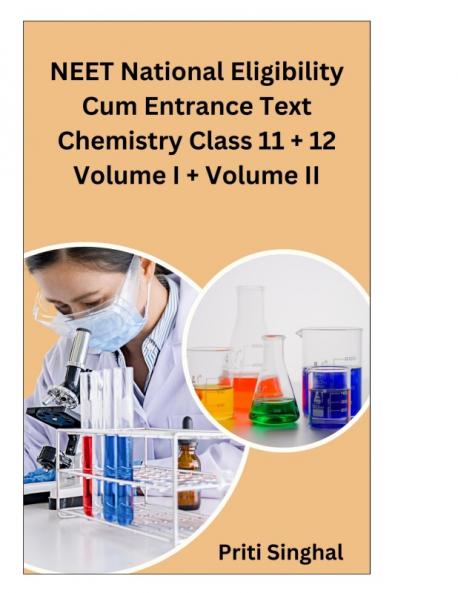 NEET National Eligibility Cum Entrance Test Chemistry Class 11 + 12 Volume I + Volume II