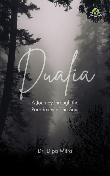 Dualia: A Journey through the Paradoxes of the Soul