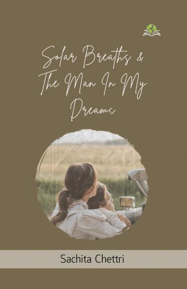 Solar Breaths and the Man in My Dreams
