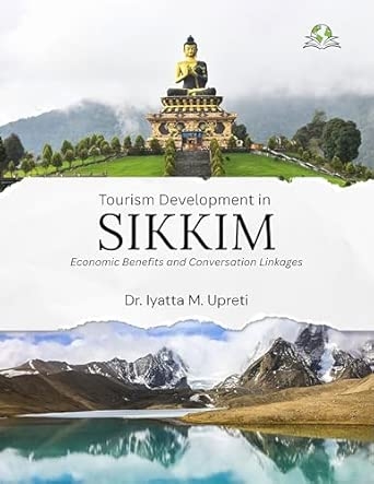 TOURISM DEVELOPMENT IN SIKKIM: Economic Benefits & Conserva?on Linkages