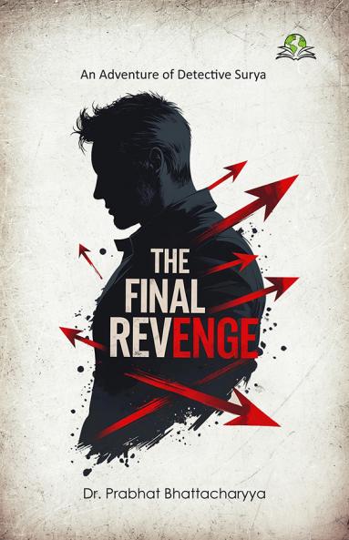 The Final Revenge: An Adventure of Detective Surya