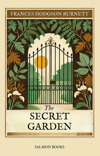 THE SECRET GARDEN: (Original Unabridged Classic): With Illustrations