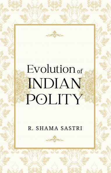 Evolution of INDIAN POLITY