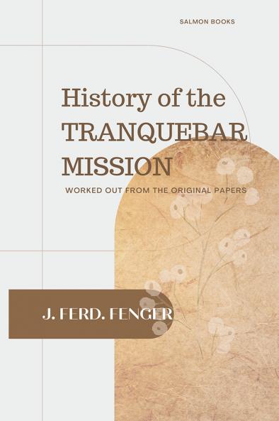 History of the TRANQUEBAR MISSION