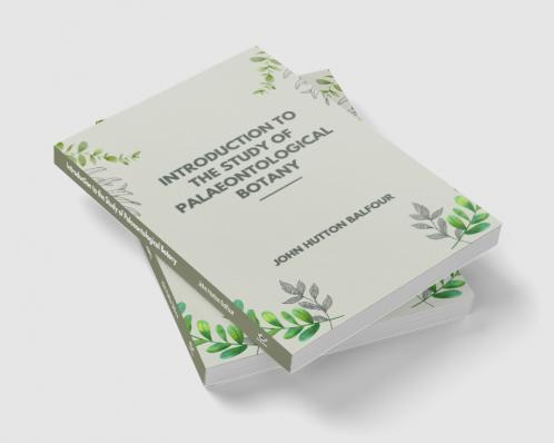 Introduction to the Study of Palaeontological Botany