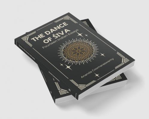 The Dance of Śiva fourteen indian essays