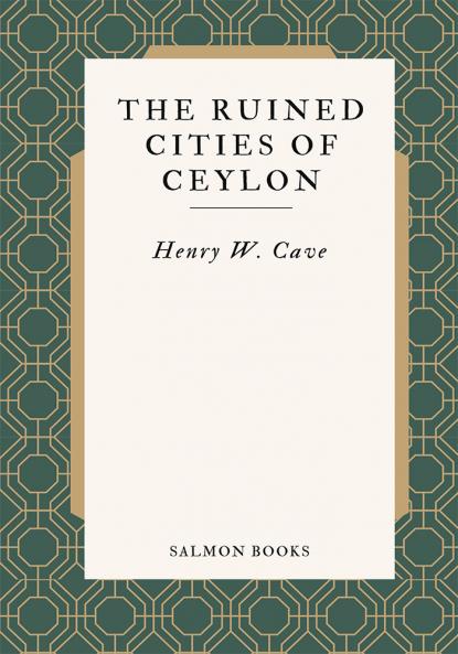 the ruined cities of ceylon