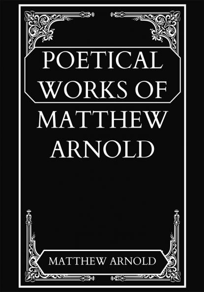 POETICAL WORKS OF MATTHEW ARNOLD