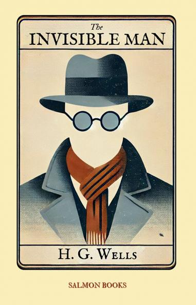 The Invisible Man: : (Original Unabridged Classic): With Illustrations