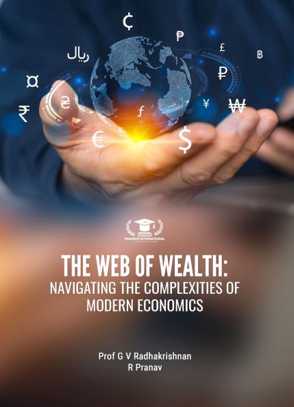 THE WEB OF WEALTH: NAVIGATING THE COMPLEXITIES OF MODERN ECONOMICS