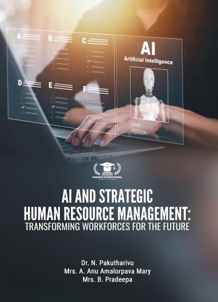 AI AND STRATEGIC HUMAN RESOURCE MANAGEMENT: TRANSFORMING WORKFORCES FOR THE FUTURE
