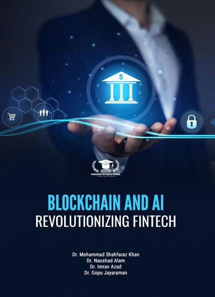 BLOCKCHAIN AND AI: REVOLUTIONIZING FINTECH | Paradox International Publications