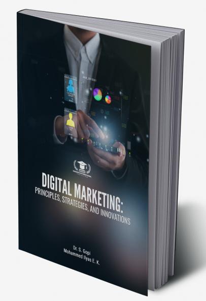 DIGITAL MARKETING: PRINCIPLES STRATEGIES AND INNOVATIONS