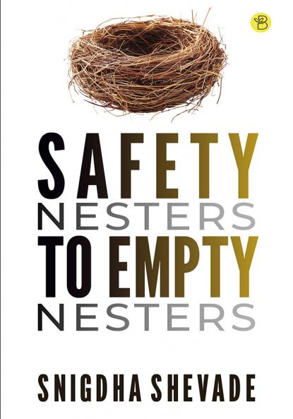 Safety Nesters to Empty Nesters