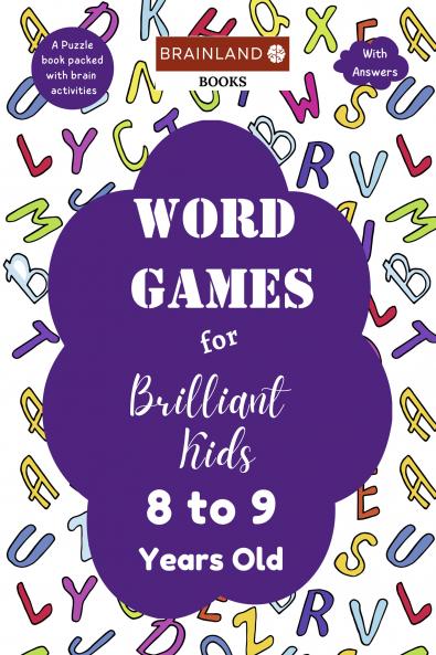 Word Games for Brilliant Kids - 8 to 9 Years Old