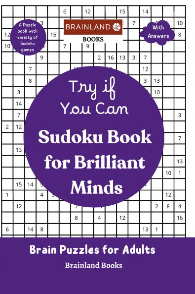 Try If You Can - Sudoku Book for Brilliant Minds - Brain Puzzle for Adults