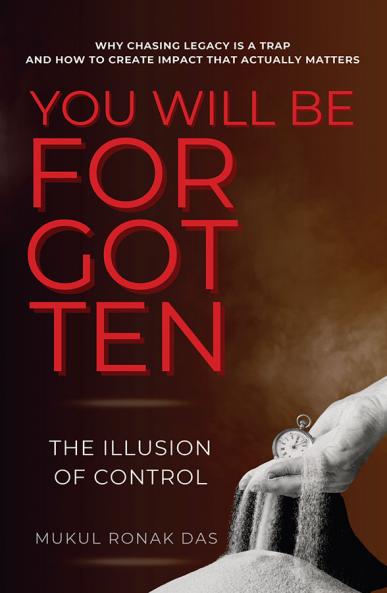You Will Be Forgotten - The Illusion of Control