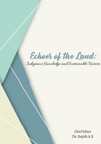 Echoes of the Land - Indigenous Knowledge and Sustainable Tourism