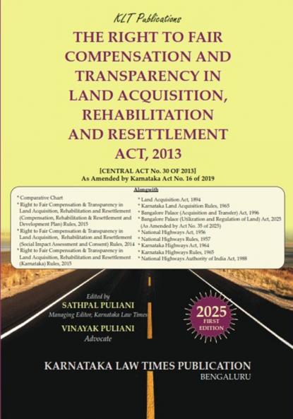THE RIGHT TO FAIR COMPENSATION AND TRANSPARENCY IN LAND ACQUISITION REHABILITATION AND RESETTLEMENT ACT 2013