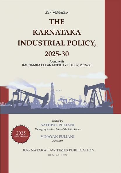 THE KARNATAKA INDUSTRIAL POLICY 2025-30 Along with KARNATAKA CLEAN MOBILITY POLICY 2025-30 (2025 First Edition)