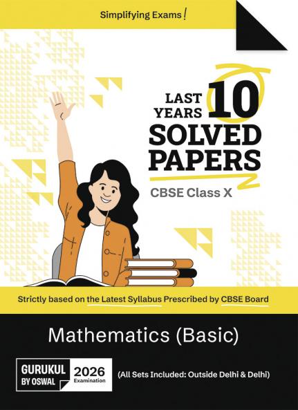 Gurukul by Oswal Mathematics (Basic) Last Years 10 Solved Papers : CBSE Class 10 for Exam 2026