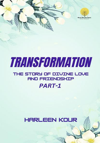 Transformation: The Story of Divine Love and Friendship
