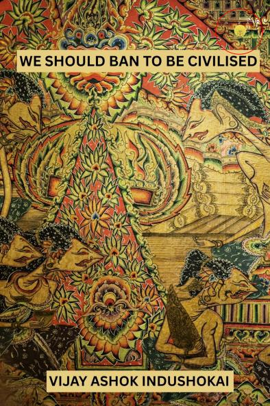 We Should Ban to be Civilised