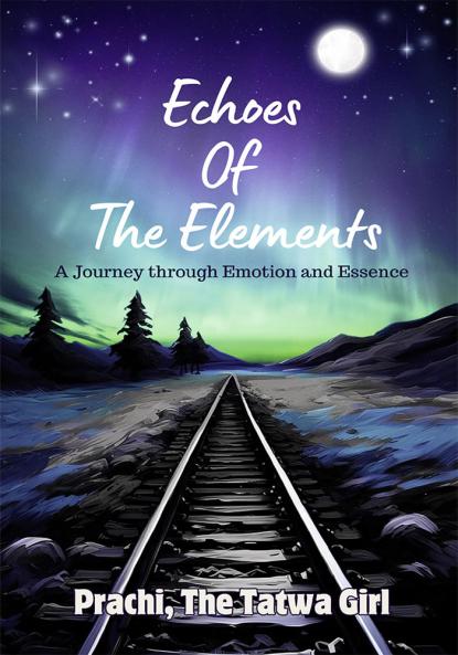 Echoes Of The Elements  A journey through emotion and essence