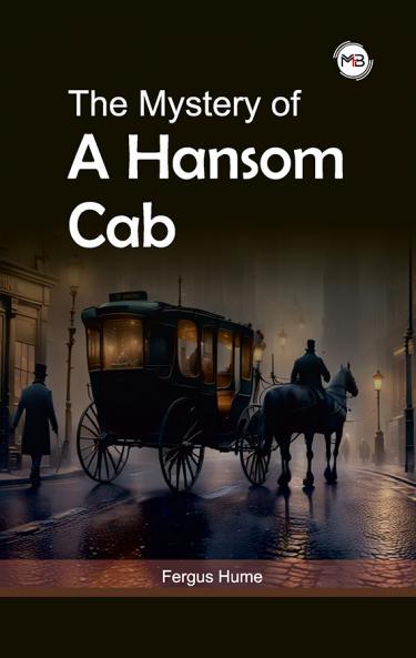 THE MYSTERY OF A HANSOM CAB