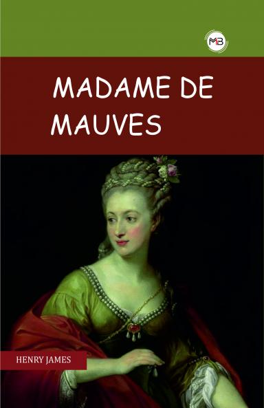 MADAME DE MAUVES