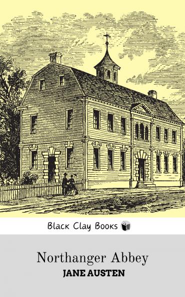 NORTHANGER ABBEY