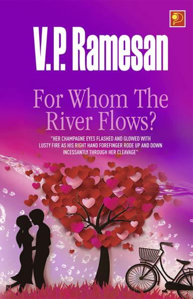 For Whoom the River Flows|A Fiction by V P Ramesan|Paridhi Publications