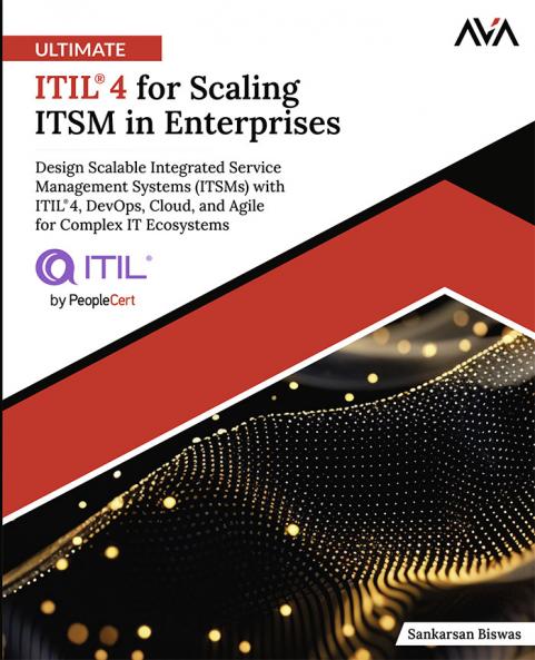 Ultimate ITIL® 4 for Scaling ITSM in Enterprise