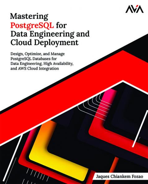 Mastering PostgreSQL for Data Engineering and Cloud Deployment