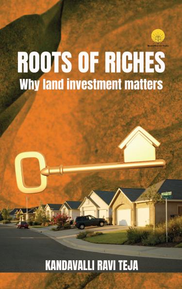 ROOTS OF RICHES : Why land Investment matters
