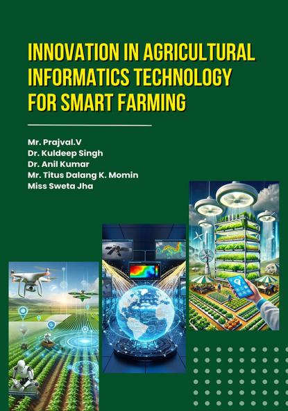 Innovation in Agricultural Informatics Technology for Smart Farming