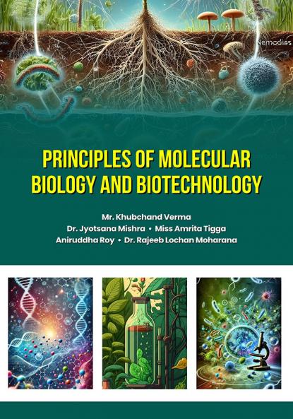Principles of Molecular Biology and Biotechnology