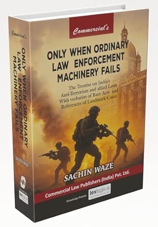 Only when ordinary Law Enforcement Machinery Fails