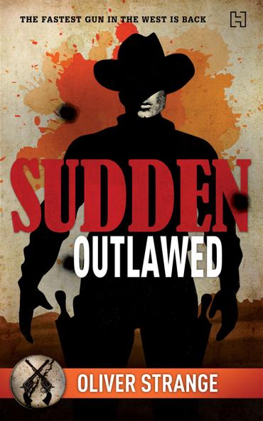 SUDDEN 01: OUTLAWED