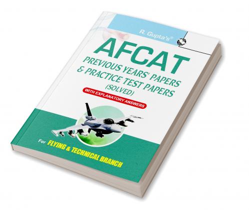 AFCAT (Air Force Common Admission Test): Previous Years' Papers & Practice Test Papers (Solved)