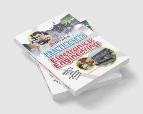 Practice Sets ElectronicsEngineering [useful for Railway & Other engineering (Diploma) exams.]