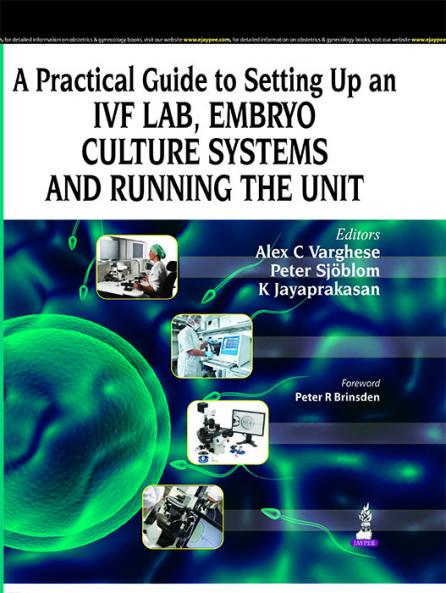 A PRACTICAL GUIDE TO SETTING UP AN IVF LABEMBRYO CULTURE SYSTEMS AND RUNNING THE UNIT
