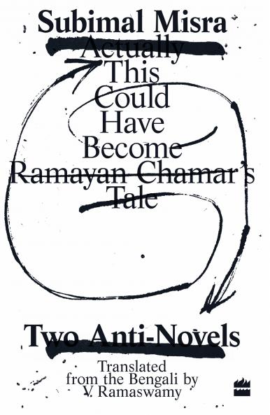 RAMAYAN CHAMAR'S TALE: TWO ANTI-NOVELS