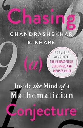 CHASING A CONJECTURE : Inside the Mind of a Mathematician
