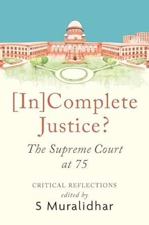 [In]Complete Justice? The Supreme Court at 75