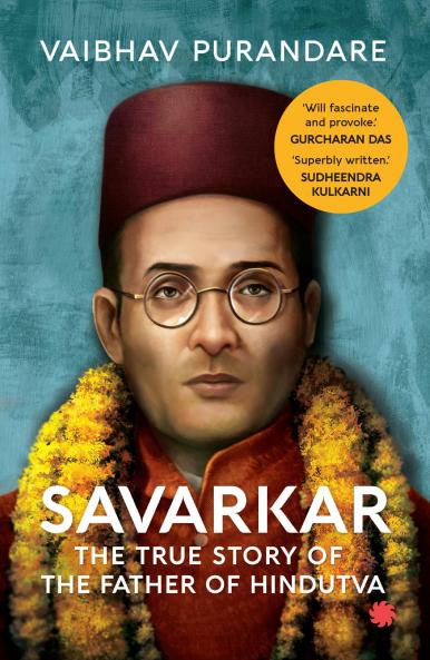 SAVARKAR : The True Story of the Father