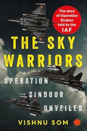 THE SKY WARRIORS : Operation Sindoor Unveiled