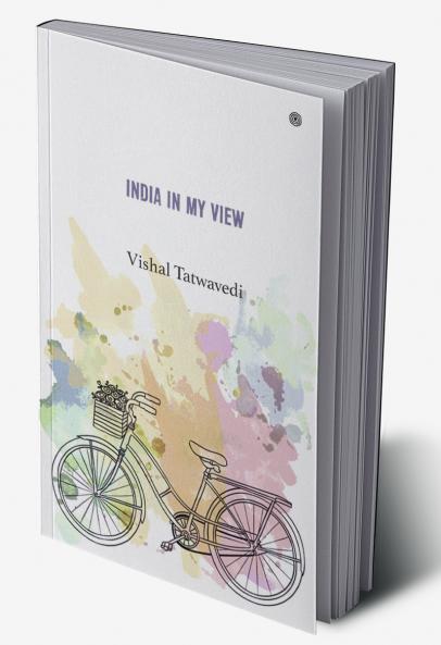INDIA IN MY VIEW