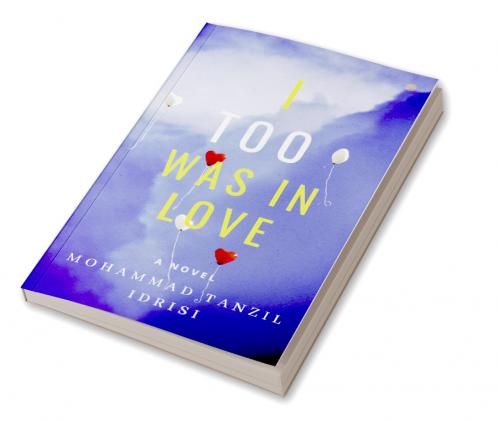 I too was in love