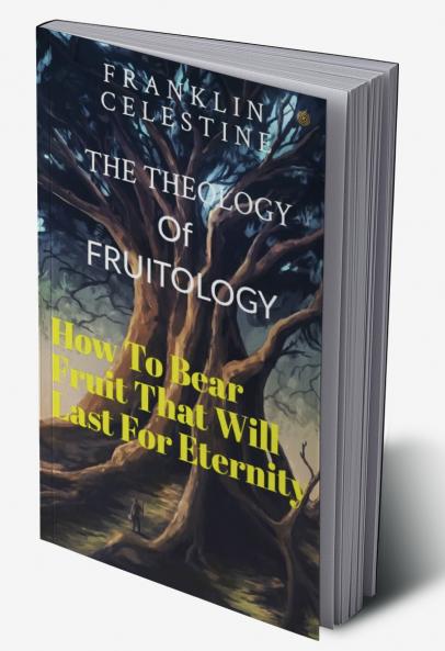 The Theology of Fruitology